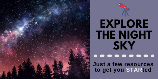 Explore the Night Sky - Ages 10+